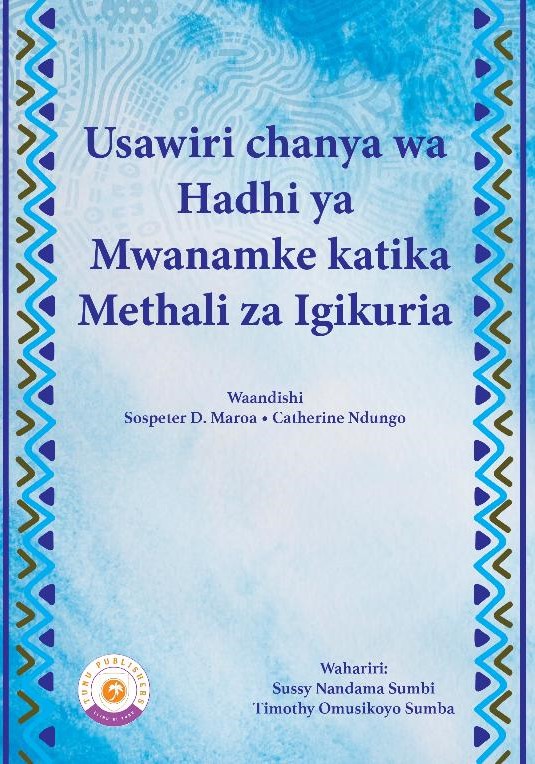 Usawiri chanya wa Hadhi ya Mwanamke katika Methali za Igikuria